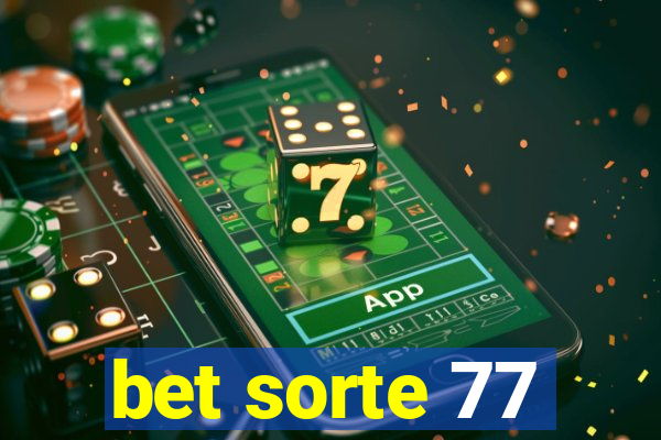 bet sorte 77